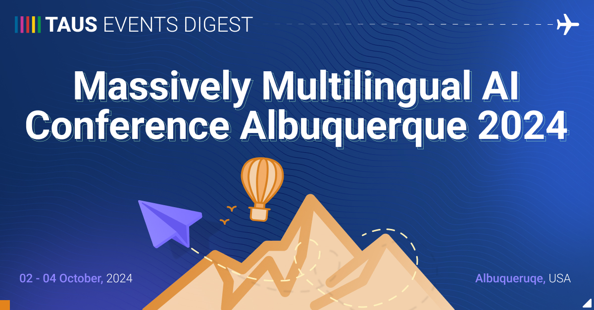 TAUS Massively Multilingual AI Conference Albuquerque